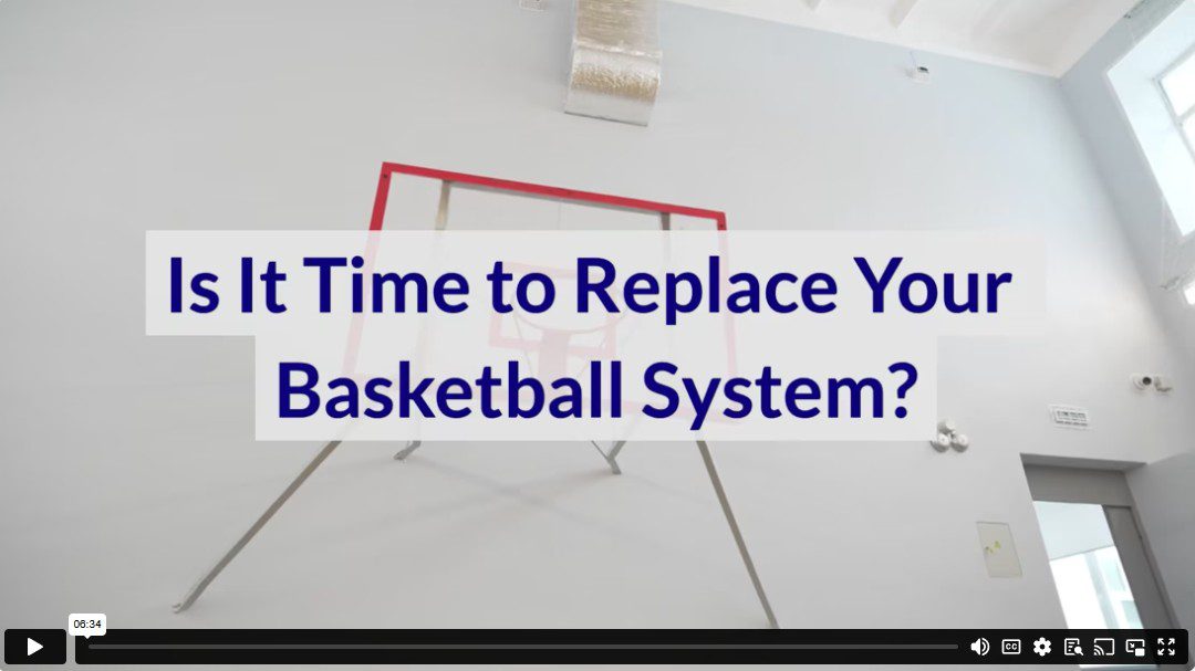 Is It Time to Replace Your Basketball System?