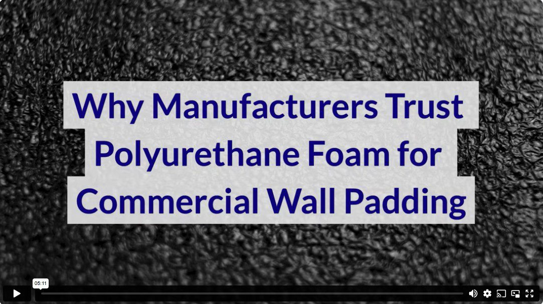 Why Manufacturers Trust Polyurethane Foam for Commercial Wall Padding